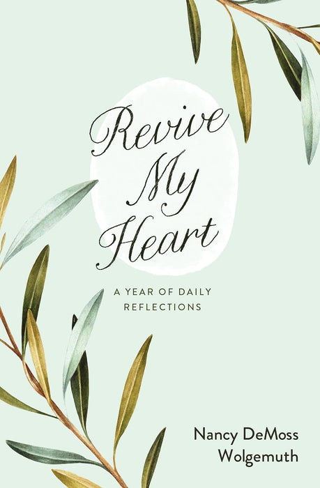 Revive My Heart: A Year of Daily Reflections - Morning Star Christian Bookstores