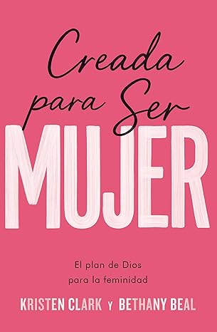 Creada Para Ser Mujer (Made to Be She) - Kristen Clark y Bethany Beal