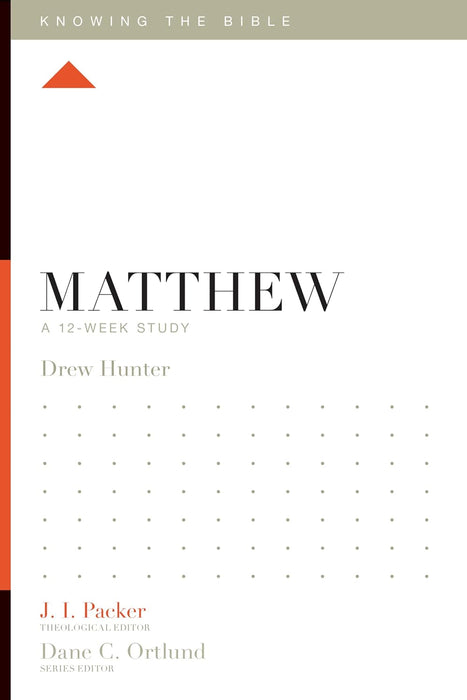 Knowing the Bible: Matthew-Hunter