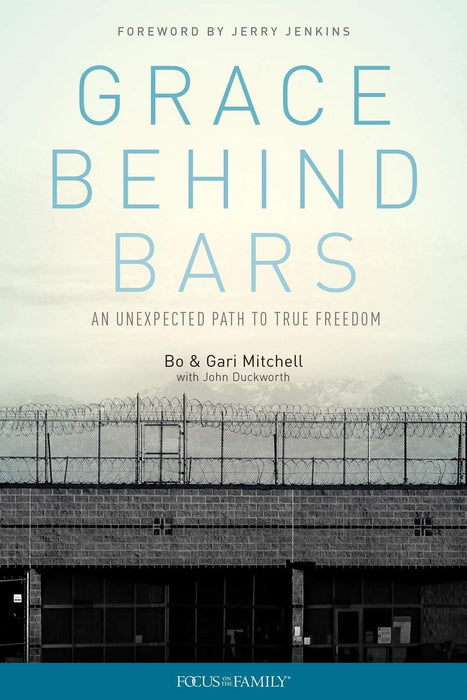 Grace Behind Bars: An Unexpected Path to True Freedom - Morning Star Christian Bookstores