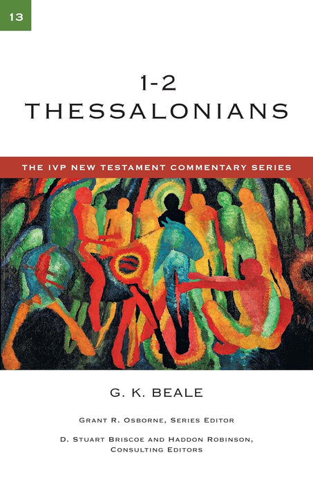 1&2 THESSALONIANS - G.K. BEALE -IVP NT Commentary #13