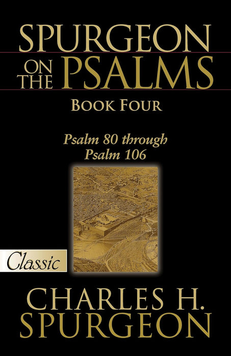 Spurgeon on the Psalms - Book 4