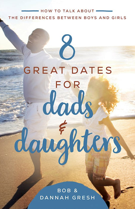 8 GREAT DATES FOR DADS & DAUGHTERS REPKG - DANNAH GRESH