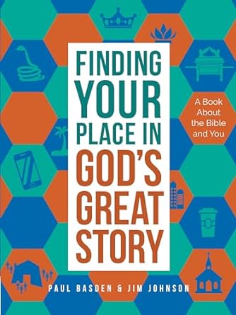 Finding Your Place in God's Great Story - Jim Johnson - Morning Star Christian Bookstores