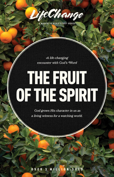 The Fruit of the Spirit - Life Change Bible Study