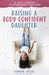 RAISING A BODY-CONFIDENT DAUGHTER - DANNAH GRESH (REPKG) - Morning Star Christian Bookstores