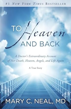 To Heaven and Back - Mary C. Neal Md - Morning Star Christian Bookstores