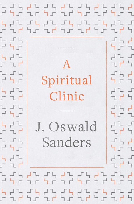 A Spiritual Clinic - J Oswald Sanders