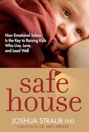 Safe House - Joshua Straub,  Meg Meeker M.D. - Morning Star Christian Bookstores
