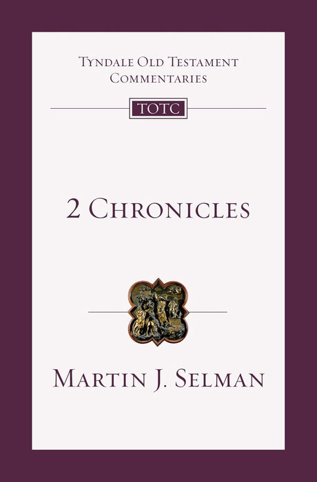 2 CHRONICLES - MARTIN J. SELMAN - Tyndale OT Commentaries #11