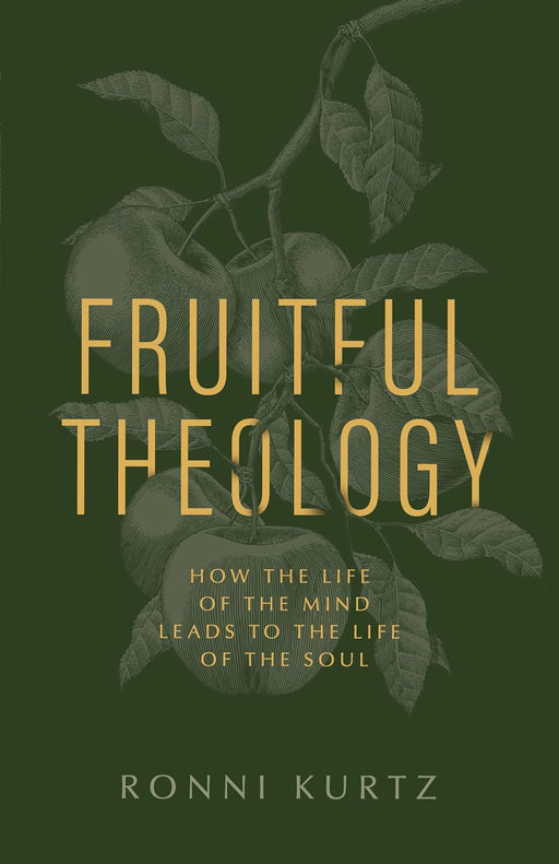 Fruitful Theology - Ronni Kurtz - Morning Star Christian Bookstores