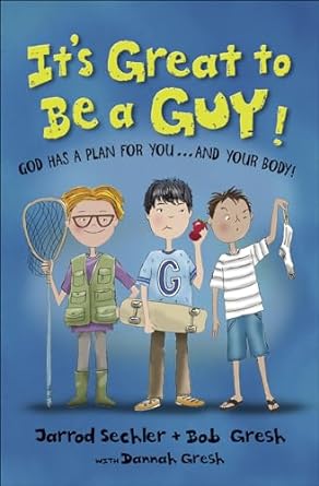 It's Great to Be a Guy! - Jarrod Sechler & Dannah Gresh - Morning Star Christian Bookstores