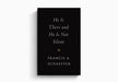 He Is There & He Is Not Silent - Francis Schaeffer - Morning Star Christian Bookstores