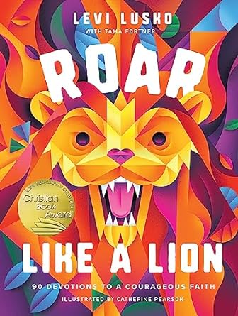 Roar Like a Lion - Levi Lusko & Tama Fortner - Morning Star Christian Bookstores