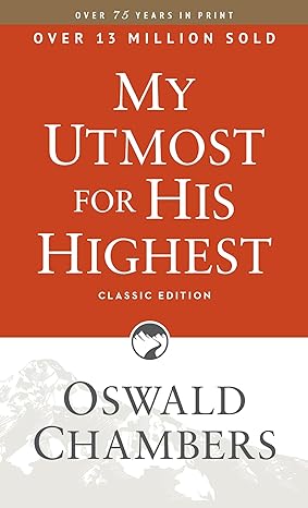 My Utmost for His Highest Classic Ed PB- Oswald Chambers