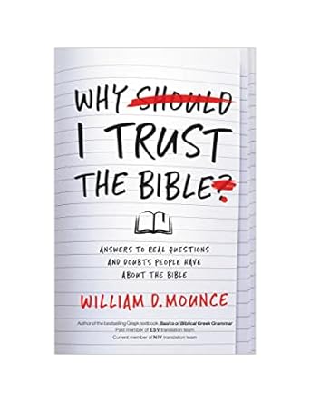 Why I Trust the Bible - WILLIAM D MOUNCE - Morning Star Christian Bookstores