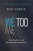 We Too, Mary Demuth - Morning Star Christian Bookstores