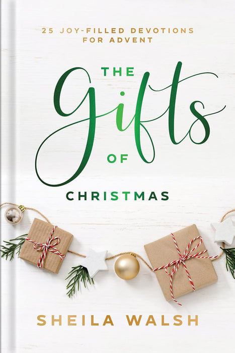 The Gifts of Christmas: 25 Joy-Filled - Morning Star Christian Bookstores