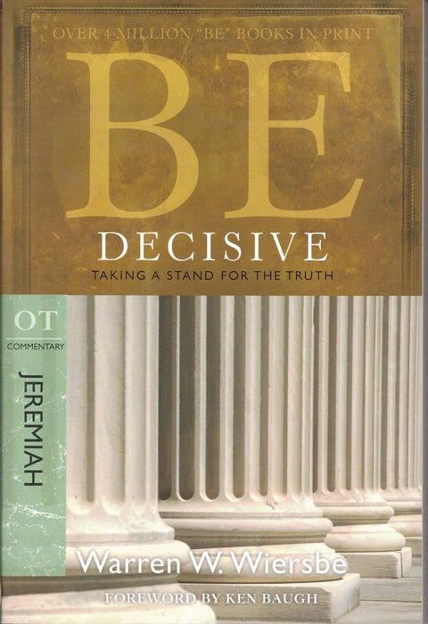 Be Decisive: Jeremiah - Warren Wiersbe - Morning Star Christian Bookstores