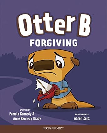 Otter B Forgiving - Pamela Kennedy, Anne Kennedy Brady