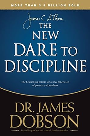 The New Dare to Discipline - Dr James Dobson O/P