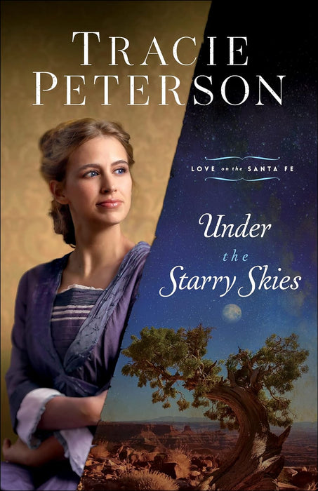 Under the Starry Skies (Love on the Santa Fe #3) - Tracie Peterson