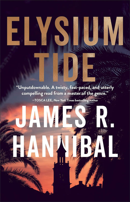 ELYSIUM TIDE - JAMES HANNIBAL - Morning Star Christian Bookstores