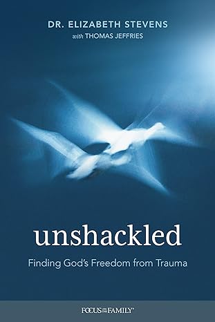 UNSHACKLED - DR. ELIZABETH STEVENS