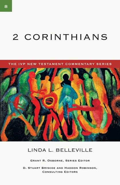 2 Corinthians - Linda Belleville - IVP NT Commentary #8