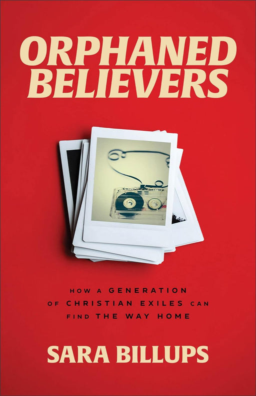 Orphaned Believers - Sara Billups - Morning Star Christian Bookstores