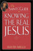The Saints' Guide to Knowing the Real Jesus - David Mills - Morning Star Christian Bookstores