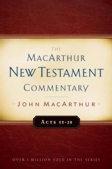 ACTS 13-28 MacArthur New Testament Commentary - Volume 14