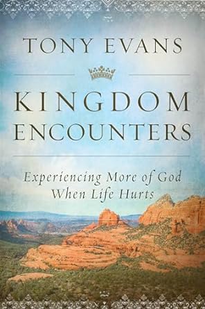 KINGDOM ENCOUNTERS - TONY EVANS - Morning Star Christian Bookstores