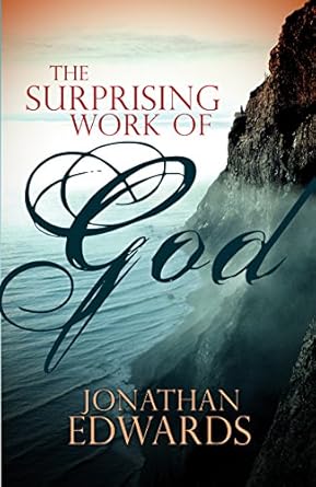 THE SURPRISING WORK OF GOD - JONATHAN EDWARDS