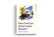 Does God Care about Gender Identity? by Samuel D Ferguson - Morning Star Christian Bookstores