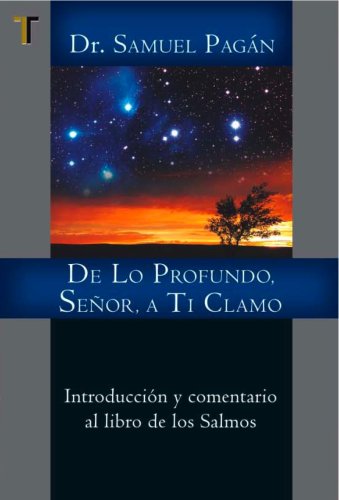 De Lo Profundo, Senor, a Ti Clamo - Samuel Pagan