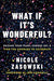 What If It's Wonderful? - Nicole Zasowski - Morning Star Christian Bookstores