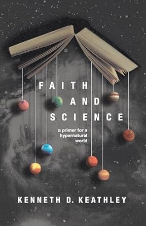 Faith and Science - Kenneth D. Keathley