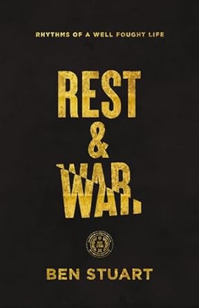 Rest & War - Ben Stuart