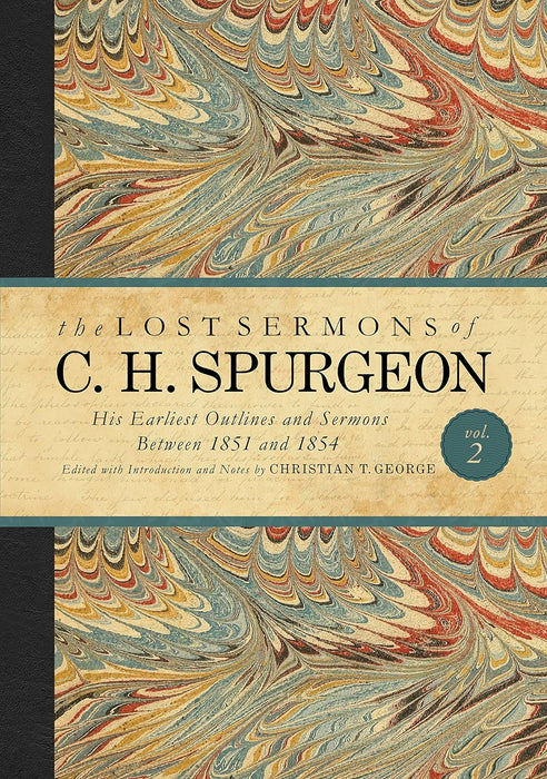 THE LOST SERMONS OF C. H. SPURGEON VOL II