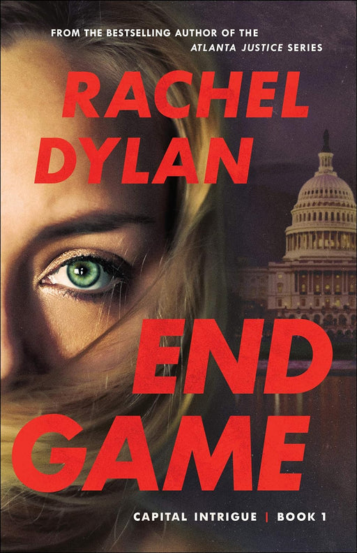 End Game (Capital Intrigue #1) - Rachel Dylan - Morning Star Christian Bookstores