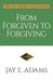 From Forgiven to Forgiving by Jay E Adams - Morning Star Christian Bookstores