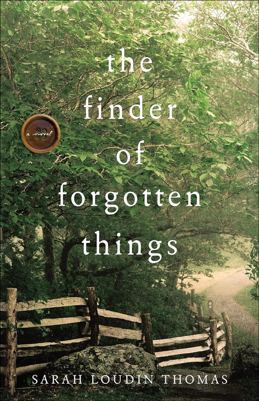 THE FINDER OF FORGOTTEN THINGS - SARAH LOUDIN THOMAS - Morning Star Christian Bookstores