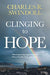 Clinging to Hope - Charles R Swindoll - Morning Star Christian Bookstores