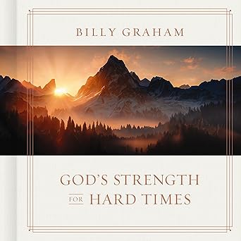 God's Strength for Hard Times by Graham Billy - Morning Star Christian Bookstores