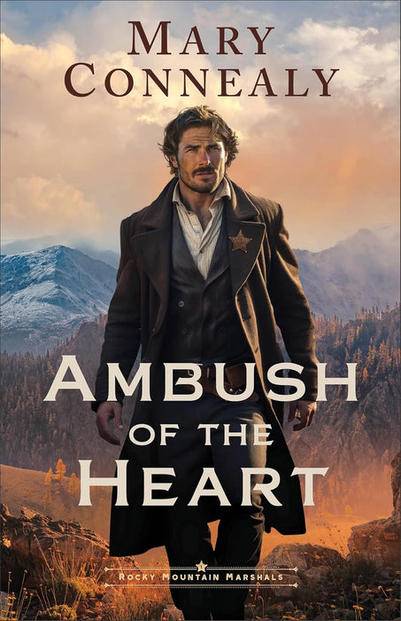 Ambush of the Heart (Rocky Mountain Marshals #1) - Mary Connealy