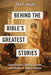 Behind the Bible's Greatest Stories: Exploring the Culture, Context, and History of Famous Stories - Paul H. Wright - Morning Star Christian Bookstores