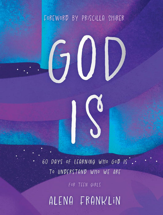 God Is by Alena Franklin, Priscilla Shirer