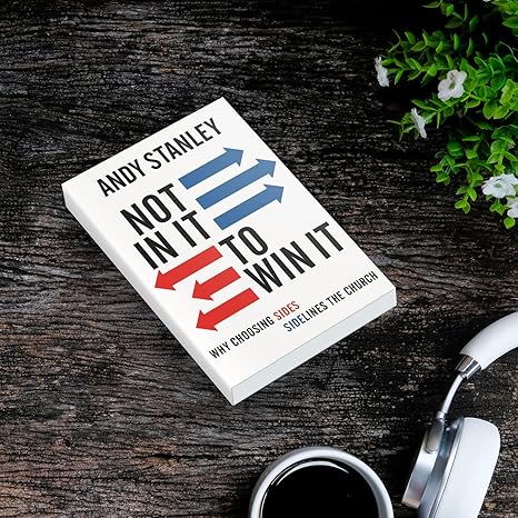 Not In It To Win It by Andy Stanley - Morning Star Christian Bookstores