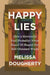 Happy Lies by Melissa Dougherty - Morning Star Christian Bookstores